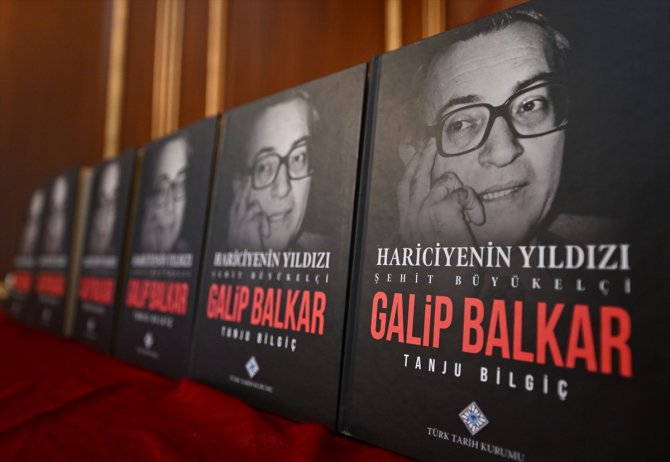 Dışişleri Sözcüsü Bilgiç, "Hariciyenin Yıldızı Şehit Büyükelçi Galip Balkar" kitabını anlattı: